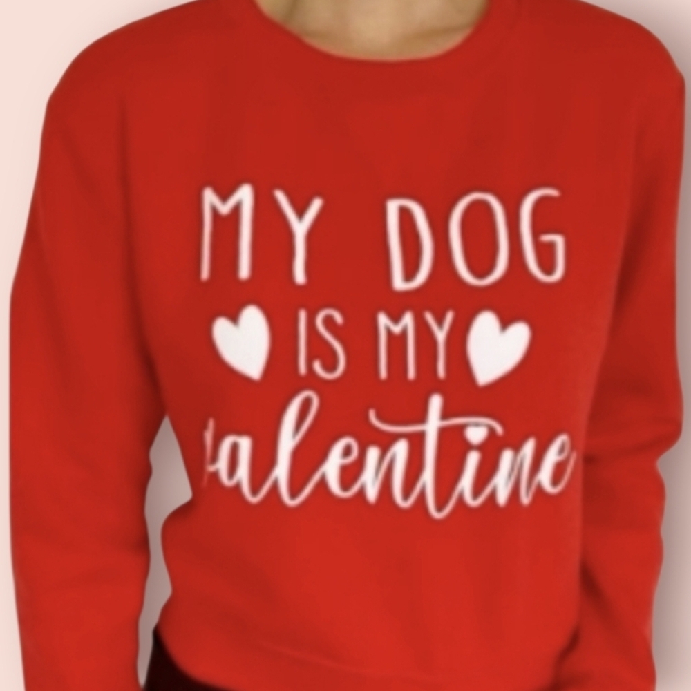 Exist my dog is my valentine Red  cotton blend graphic  pullover new